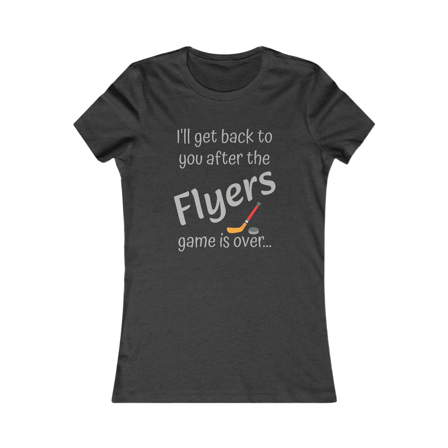 Game Time FLYERS - Women's Favorite Tee (light text)