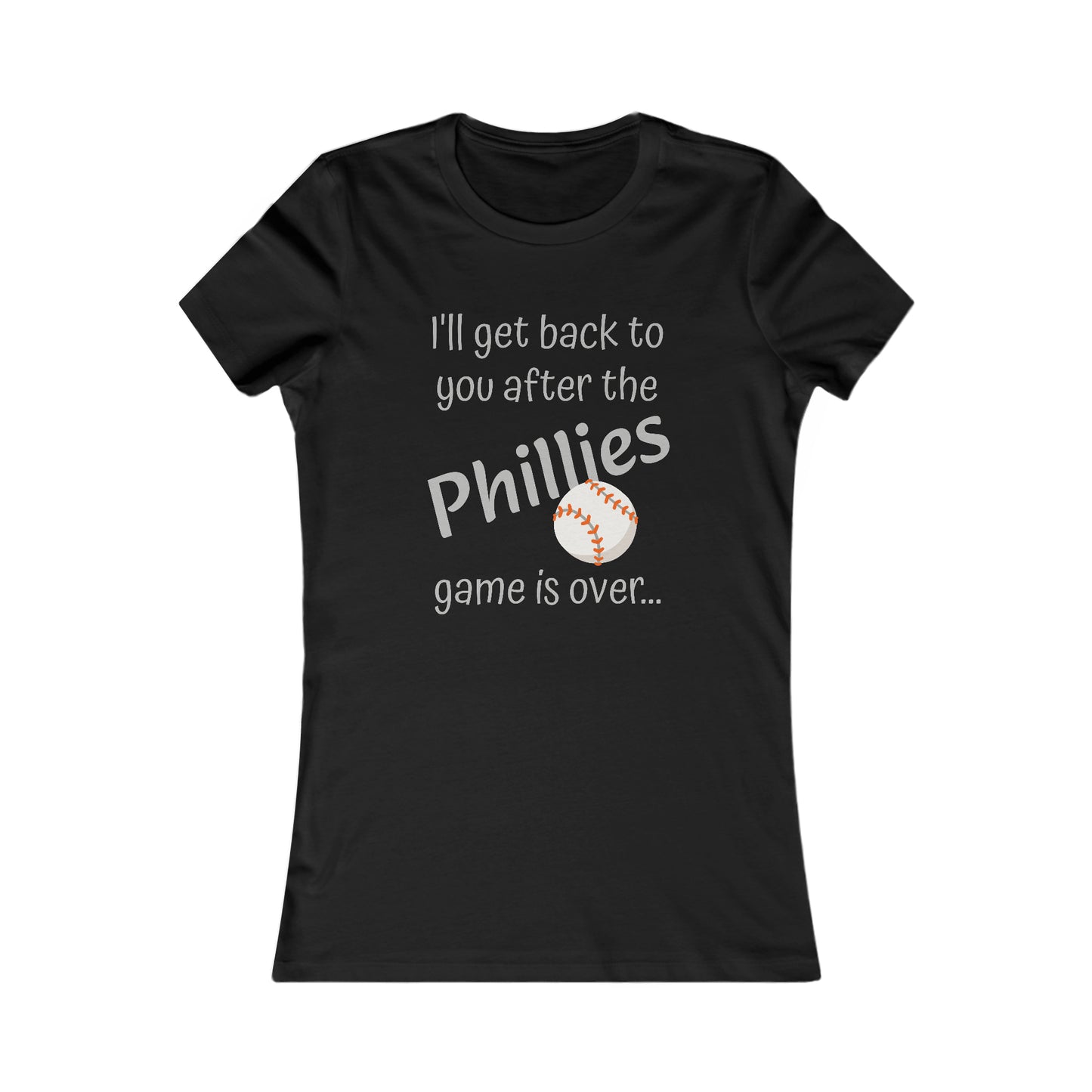 Game Time PHILLIES - Women's Favorite Tee (light text)