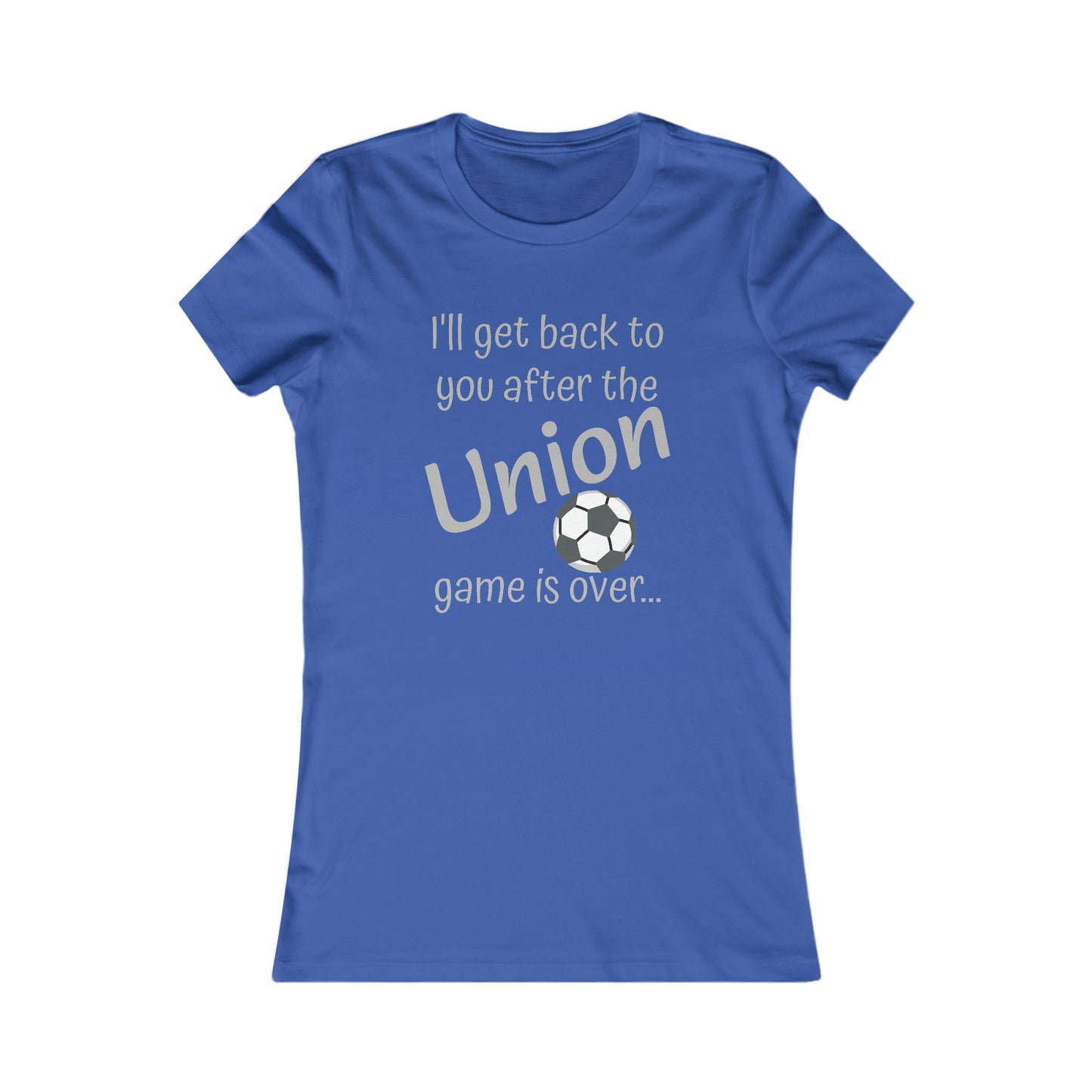 Game Time UNION - Women's Favorite Tee (light text)