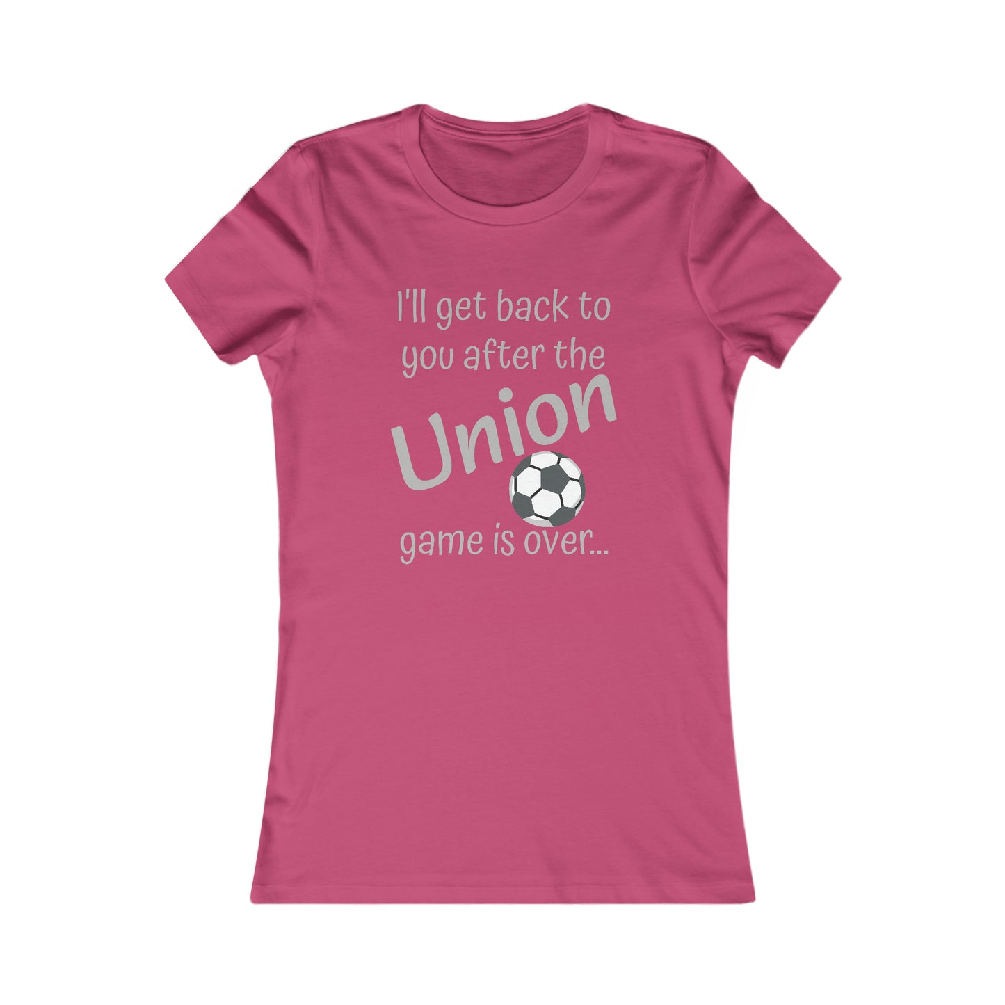 Game Time UNION - Women's Favorite Tee (light text)