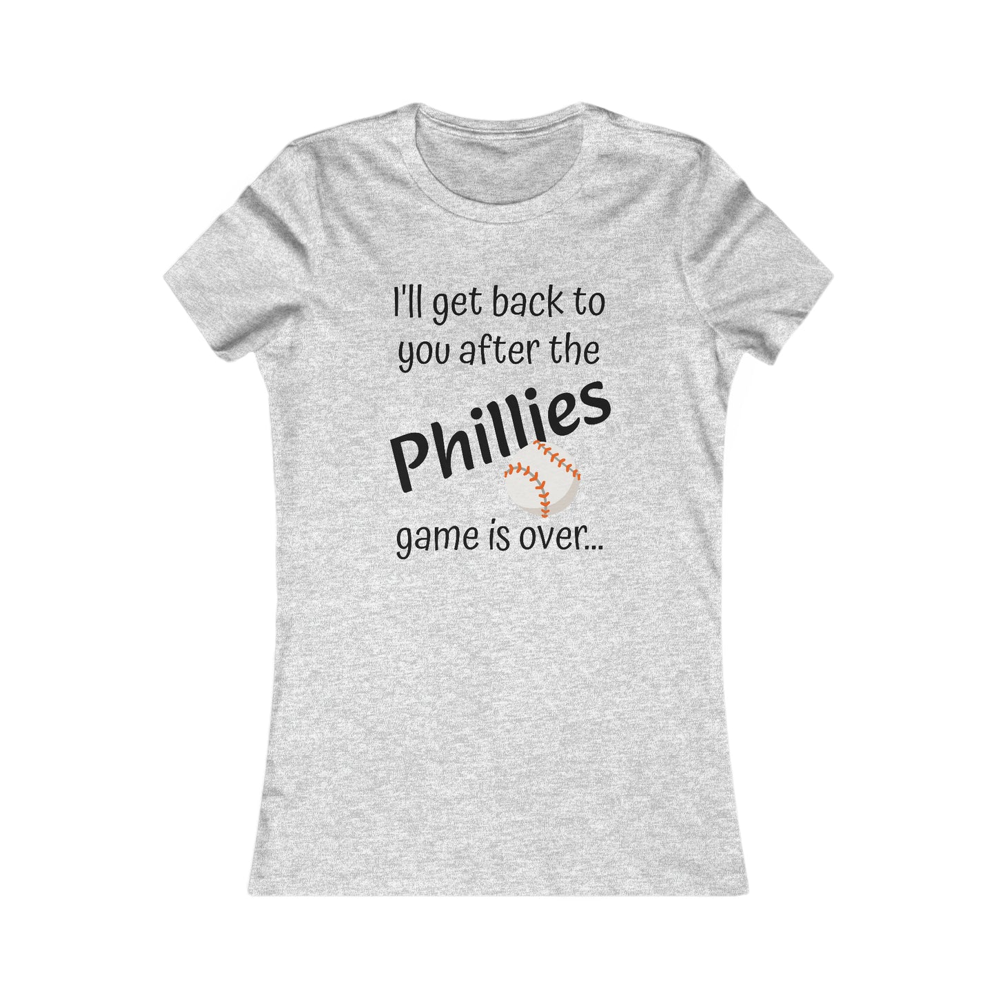 Game Time PHILLIES - Women's Favorite Tee (black text)