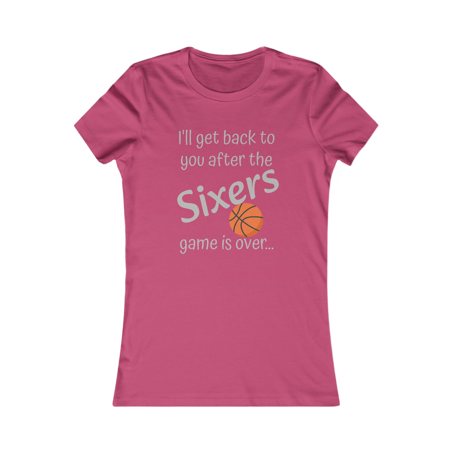 Game Time SIXERS - Women's Favorite Tee (light text)