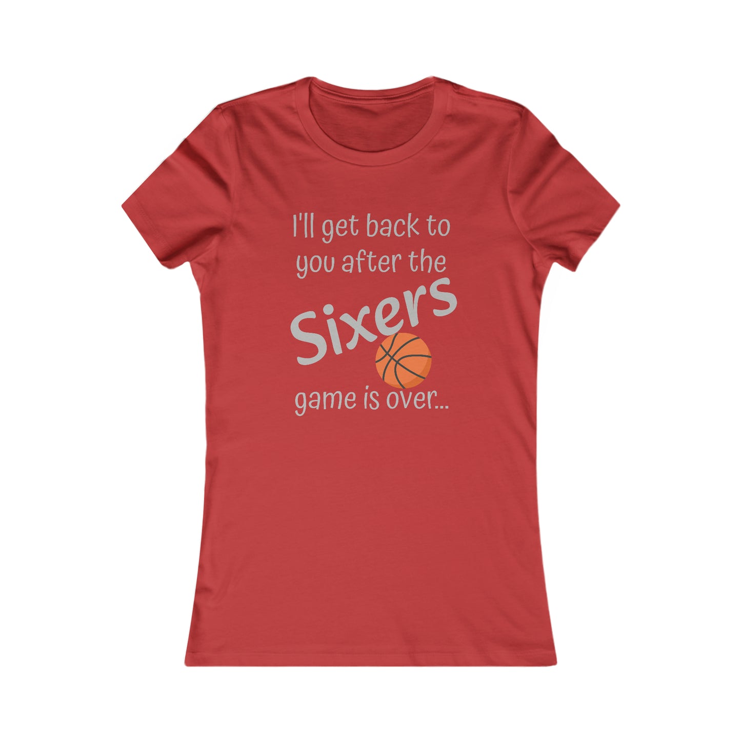 Game Time SIXERS - Women's Favorite Tee (light text)