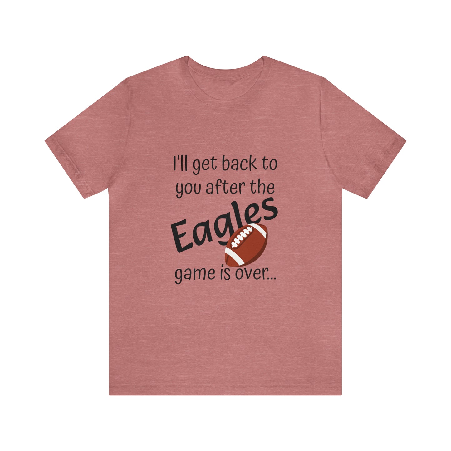 Game Time EAGLES - Unisex Short Sleeve Tee (dark text)