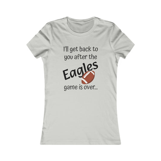 Game Time EAGLES - Women's Favorite Tee (black text)