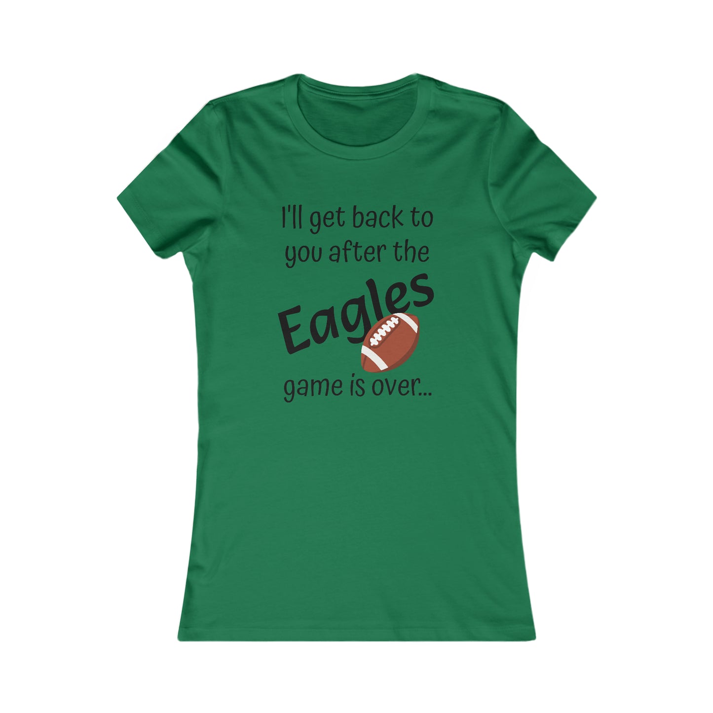 Game Time EAGLES - Women's Favorite Tee (black text)