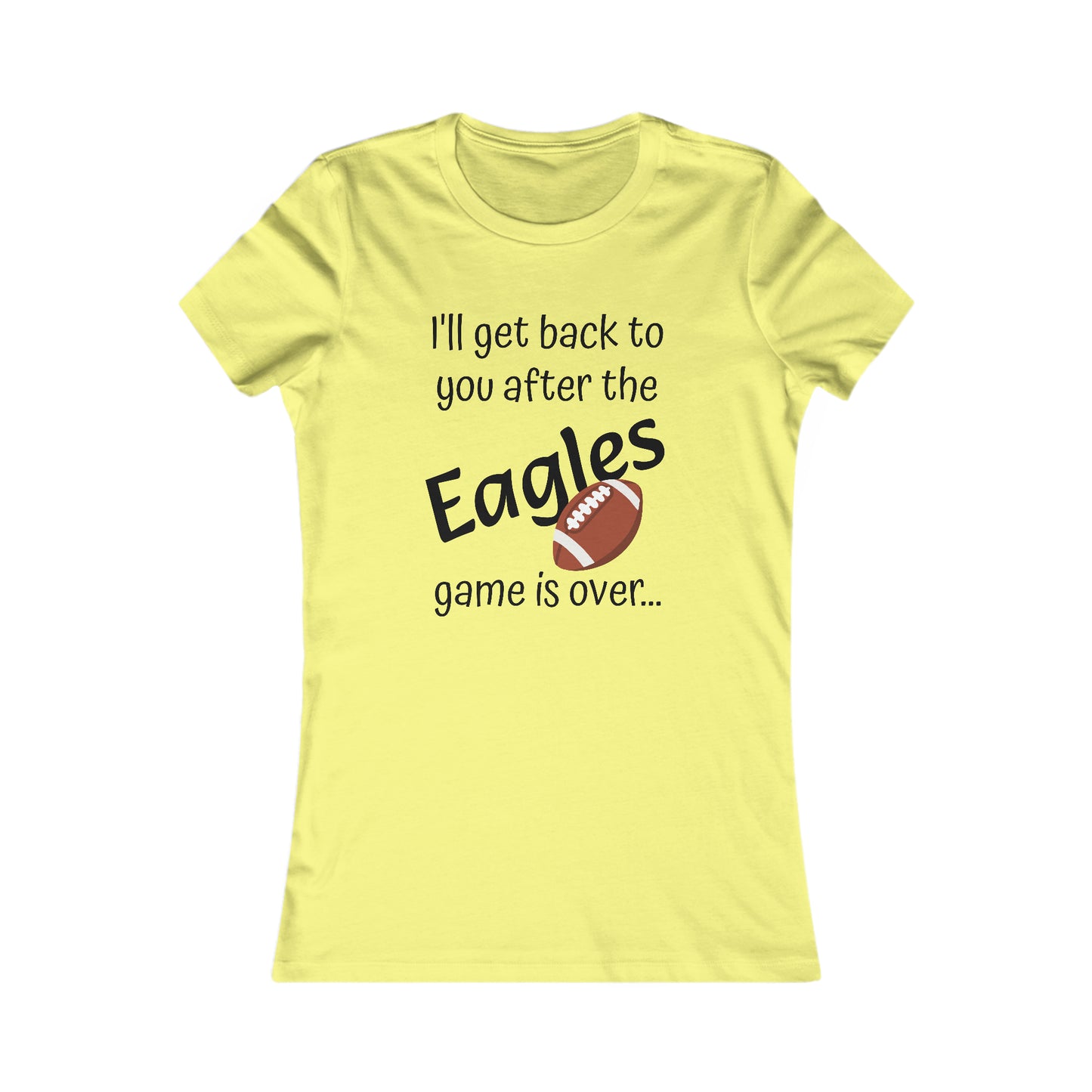 Game Time EAGLES - Women's Favorite Tee (black text)