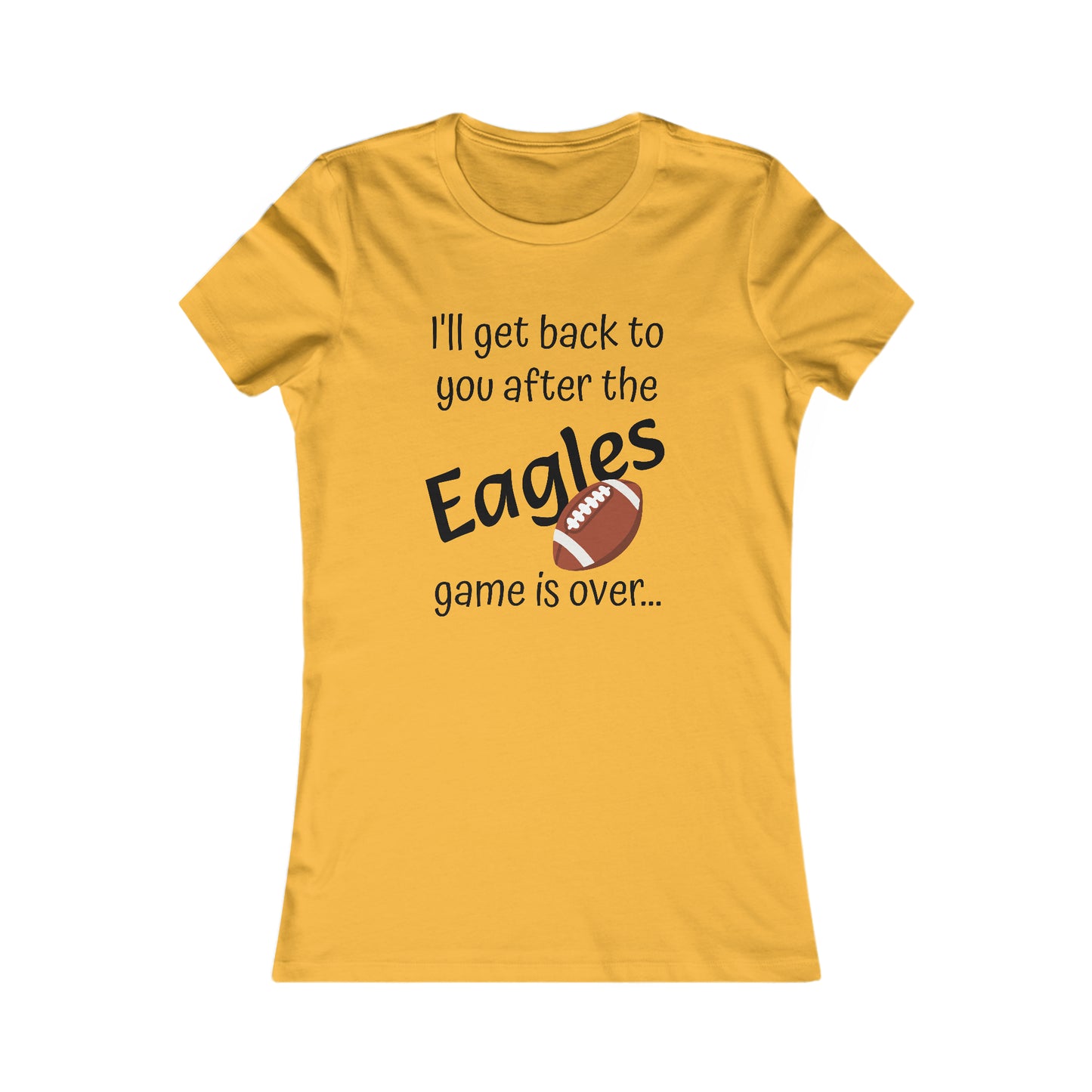 Game Time EAGLES - Women's Favorite Tee (black text)