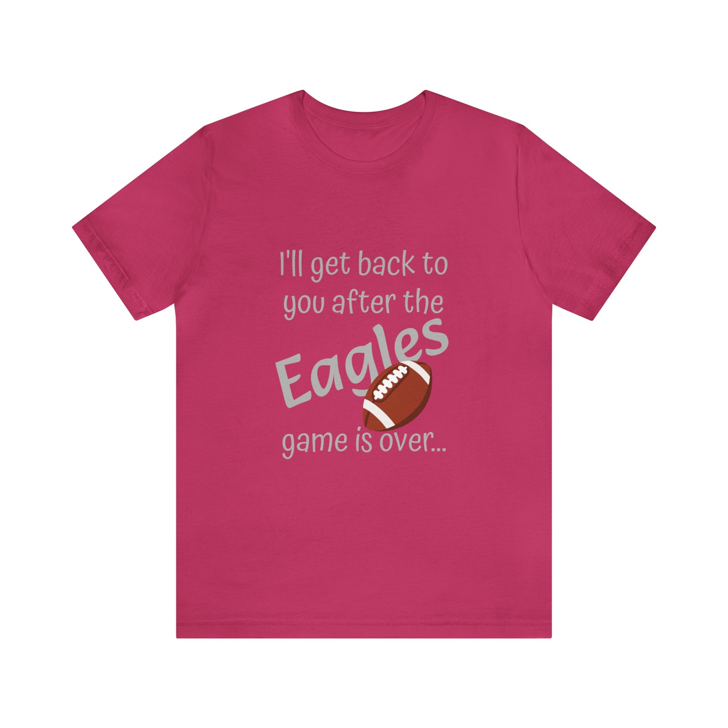 Game Time EAGLES - Unisex Short Sleeve Tee (light text)