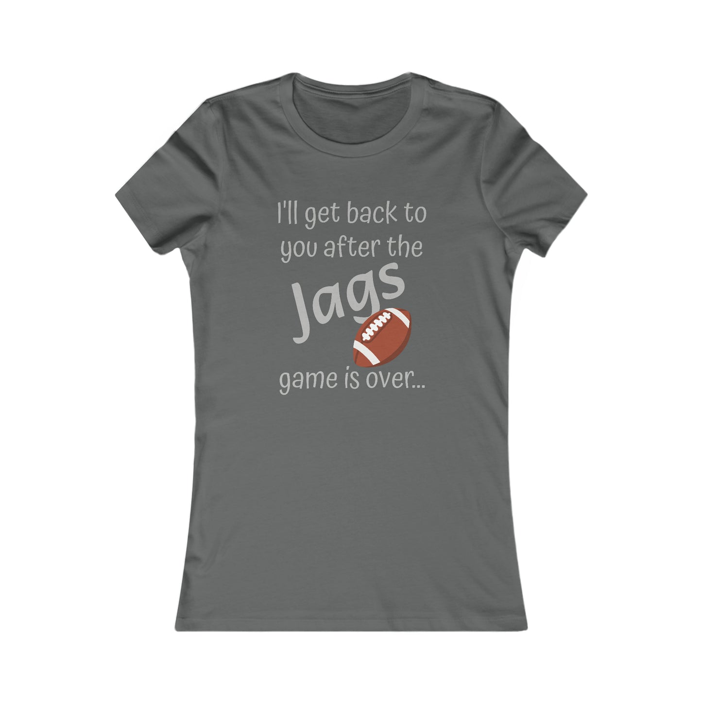 Game Time JAGS - Women's Favorite Tee (light text)