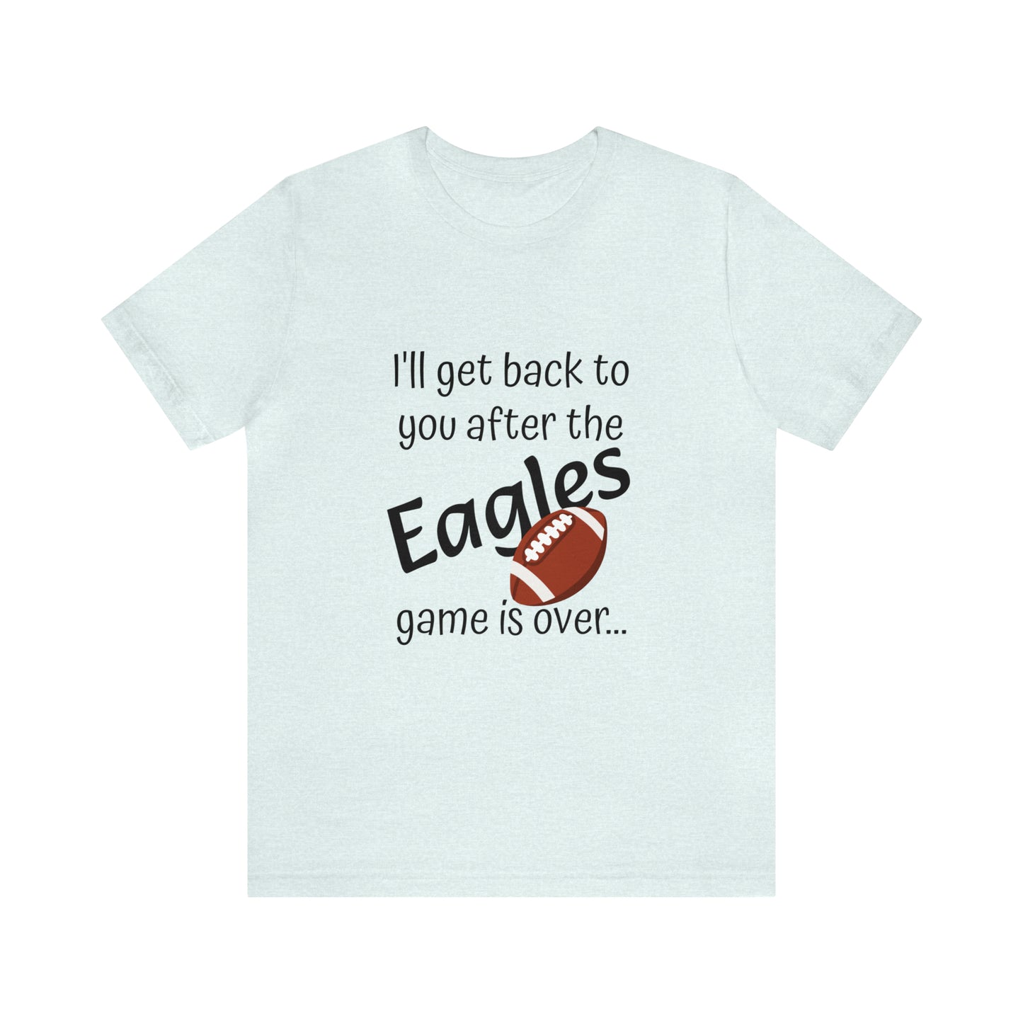 Game Time EAGLES - Unisex Short Sleeve Tee (dark text)