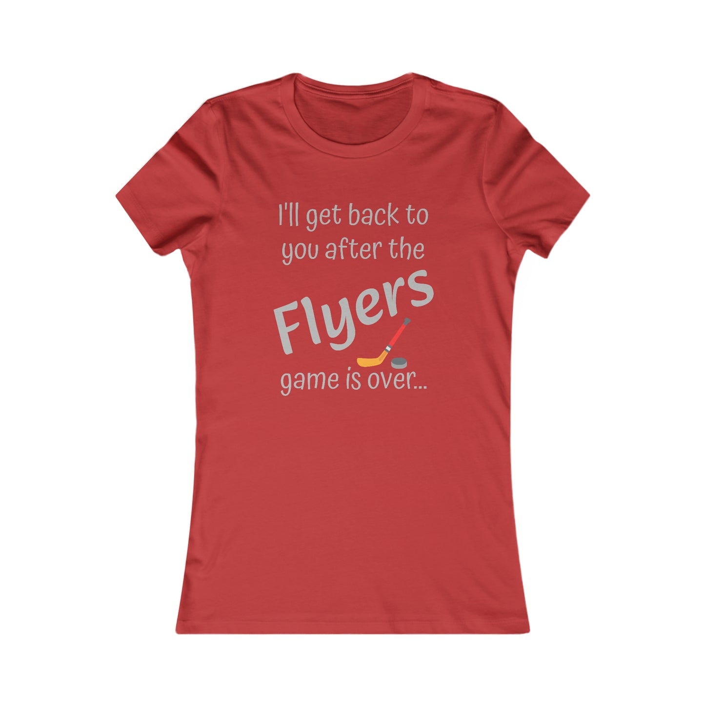 Game Time FLYERS - Women's Favorite Tee (light text)