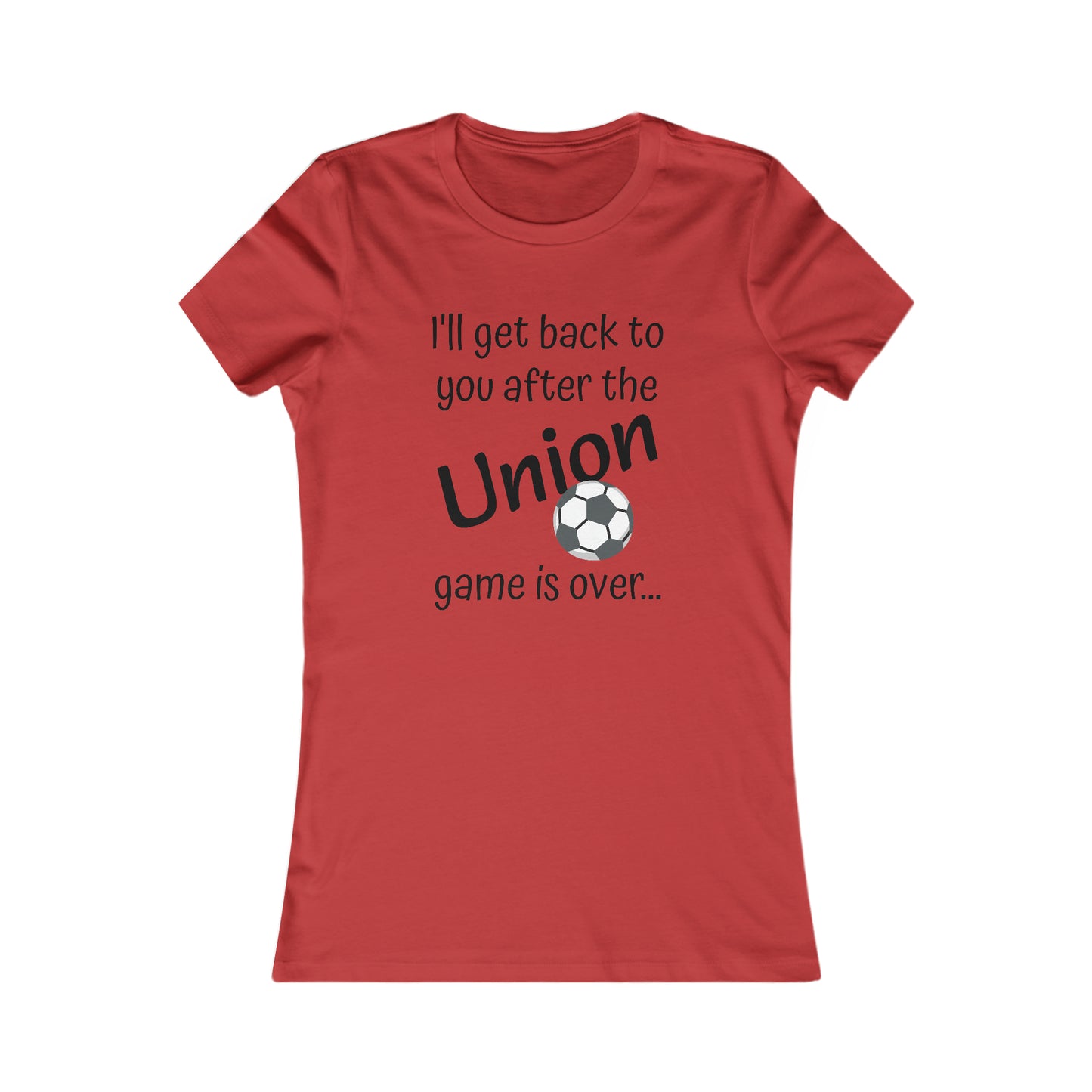 Game Time UNION - Women's Favorite Tee (black text)