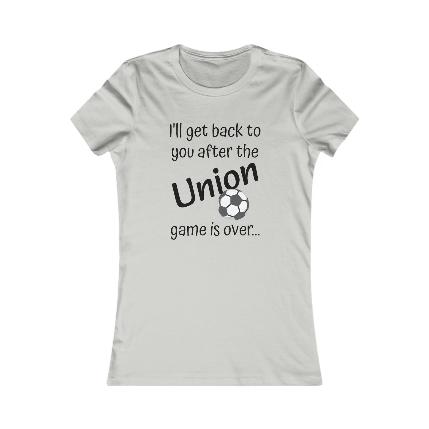 Game Time UNION - Women's Favorite Tee (black text)