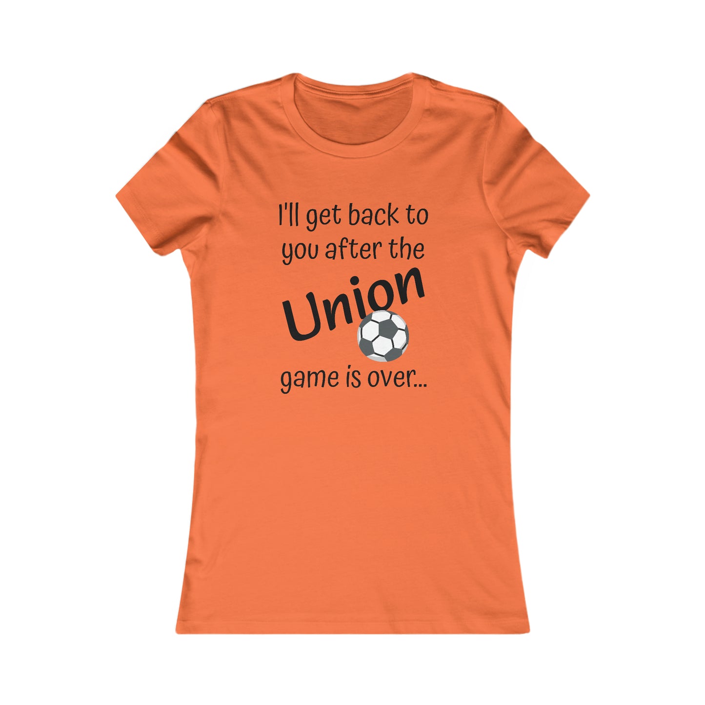 Game Time UNION - Women's Favorite Tee (black text)