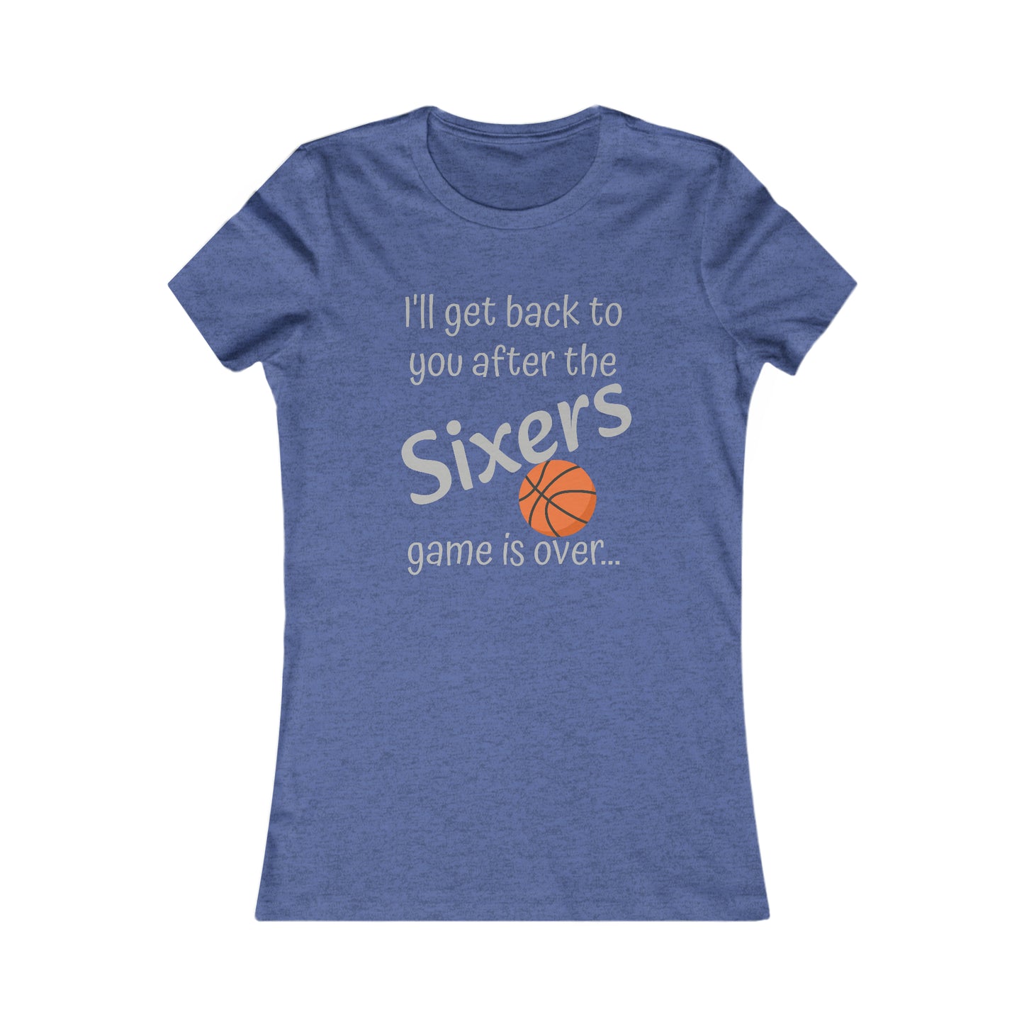 Game Time SIXERS - Women's Favorite Tee (light text)