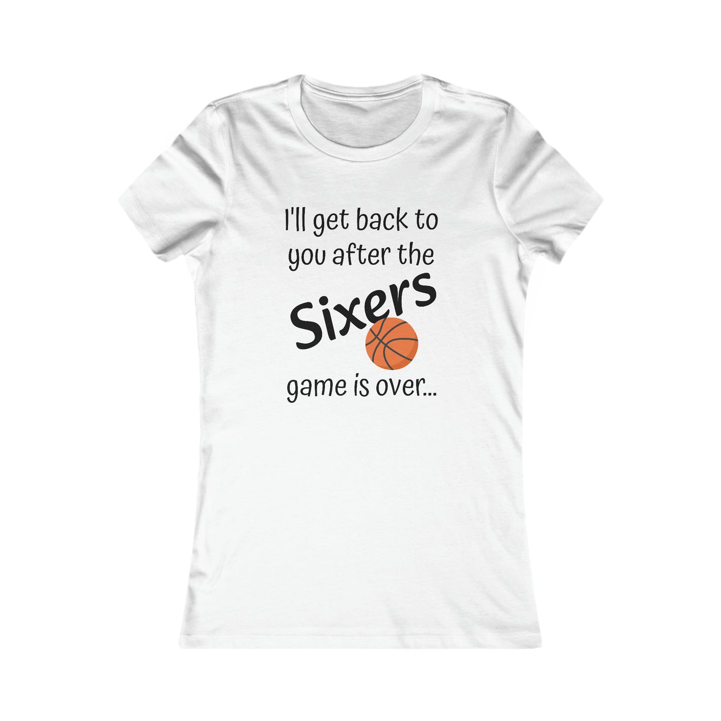 Game Time SIXERS - Women's Favorite Tee (black text)