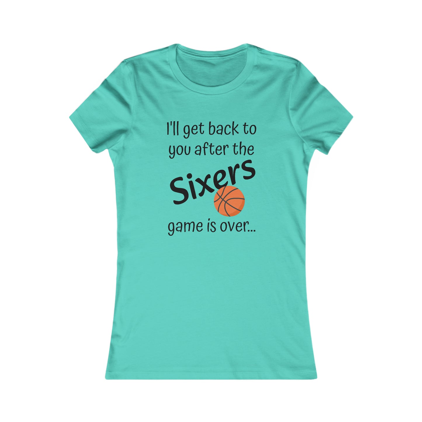 Game Time SIXERS - Women's Favorite Tee (black text)