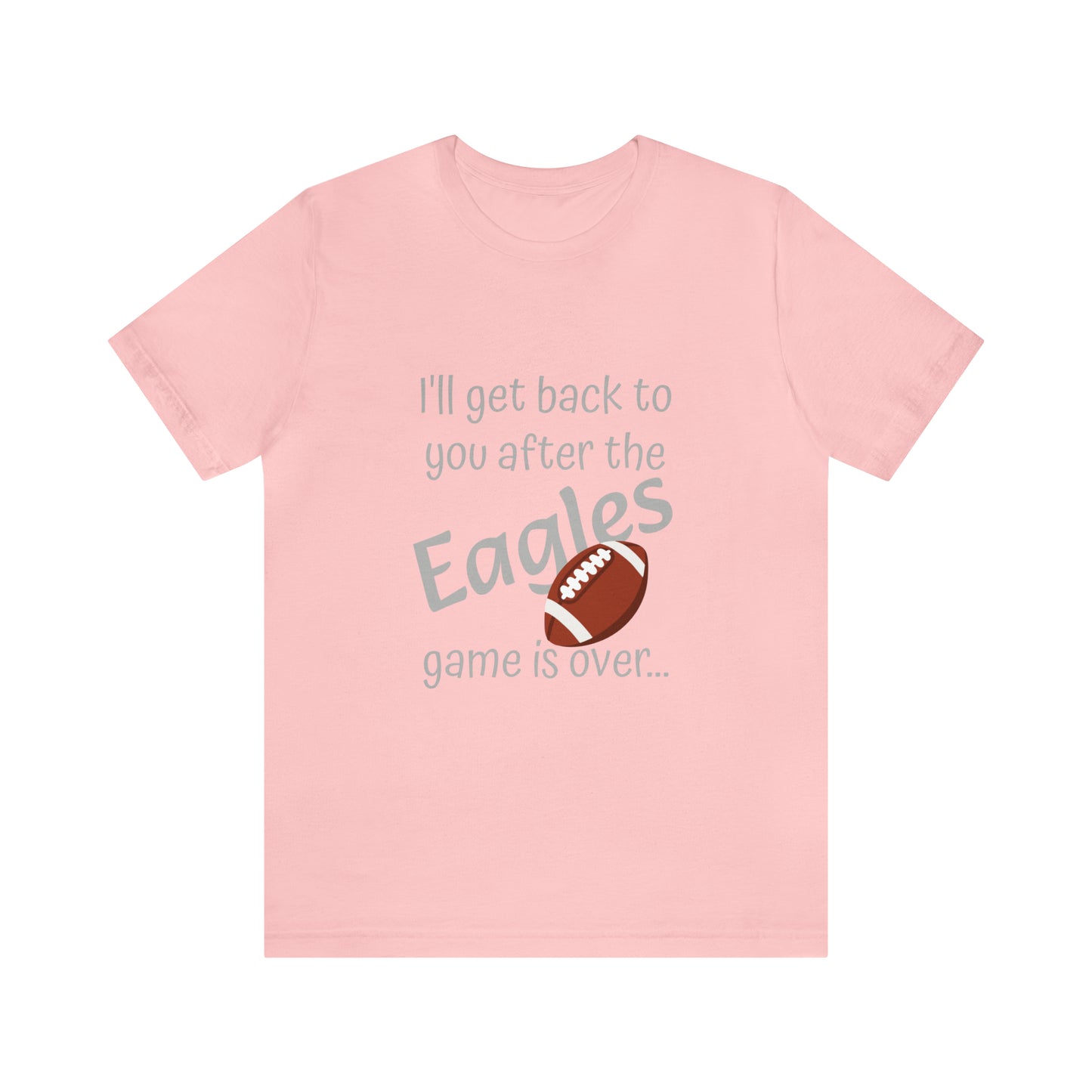 Game Time EAGLES - Unisex Short Sleeve Tee (light text)