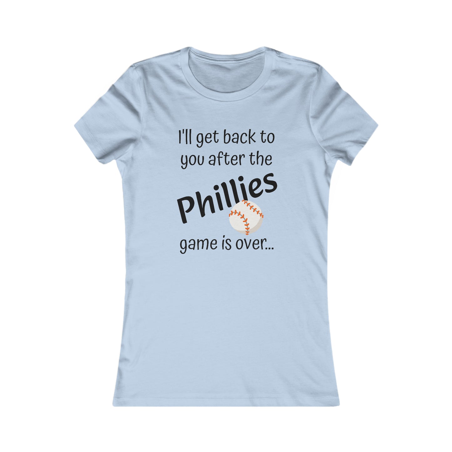 Game Time PHILLIES - Women's Favorite Tee (black text)