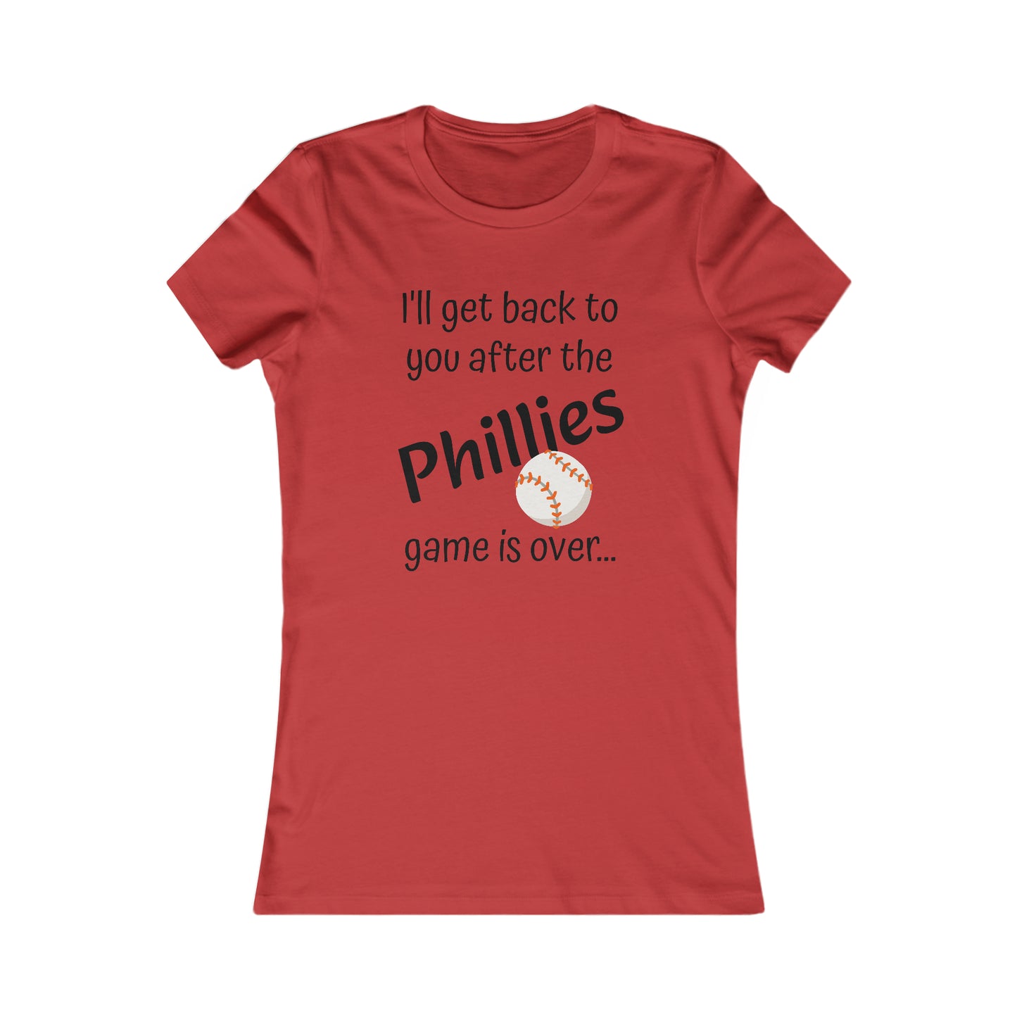 Game Time PHILLIES - Women's Favorite Tee (black text)