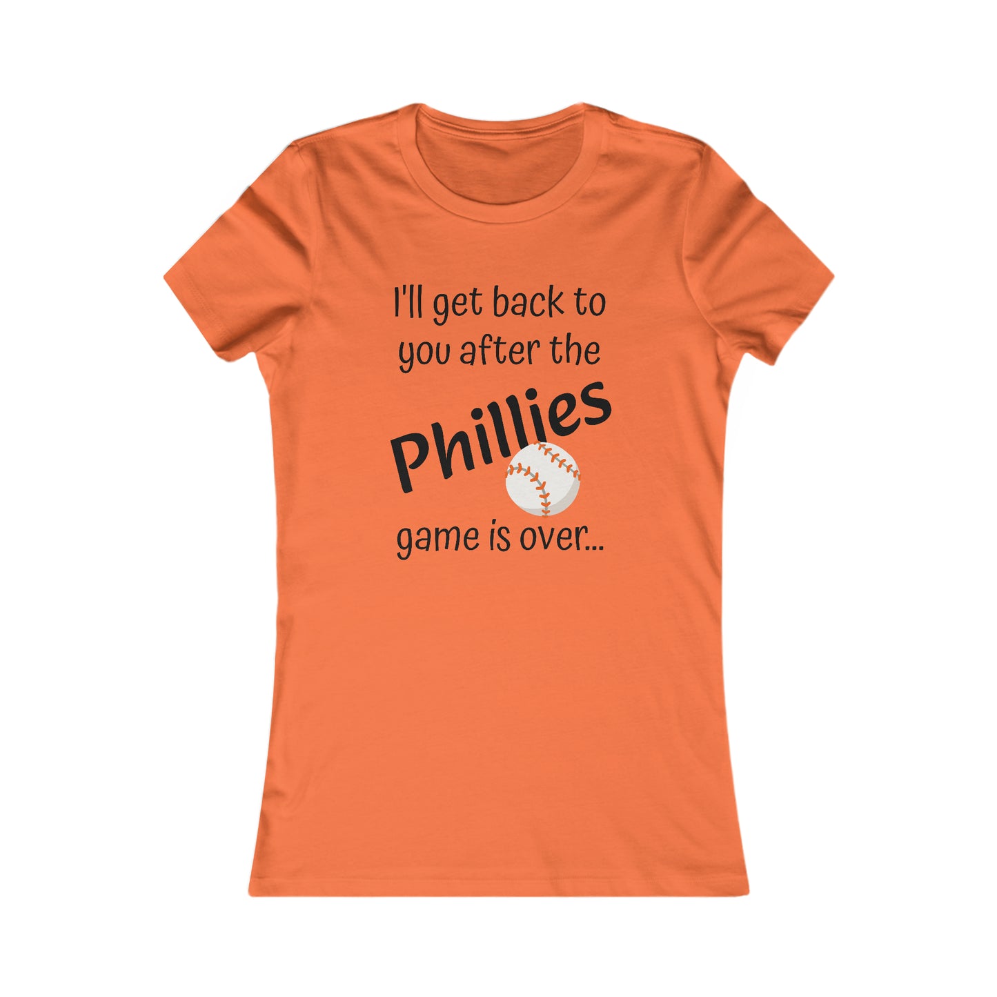 Game Time PHILLIES - Women's Favorite Tee (black text)